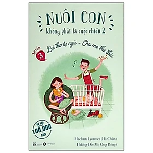 Combo 3 Quyển Nuôi Con Không Phải Là Cuộc Chiến Phần 2 + Phương Pháp Giáo Dục Con Của Người Do Thái (Bộ 4 cuốn)