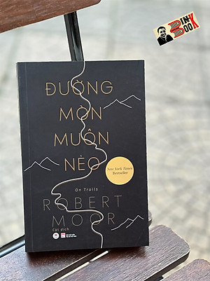 ĐƯỜNG MÒN MUÔN NẺO - Robert Moor - Cát dịch - Huy Hoàng - Nhà xuất bản Phụ Nữ Việt Nam
