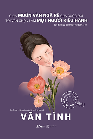 Giữa Muôn Vàn Ngã Rẽ Của Cuộc Đời, Tôi Vẫn Chọn Làm Một Người Kiêu Hãnh