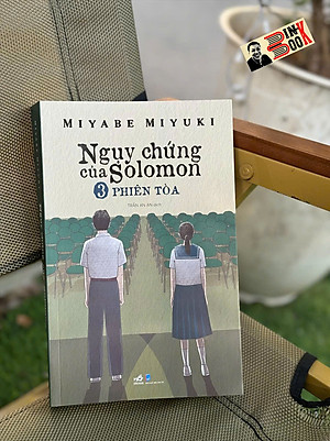 (TẬP 3) NGỤY CHỨNG CỦA SOLOMON – Miyabe Miyuki – Trần An An dịch – Nhã Nam – NXB Dân Trí