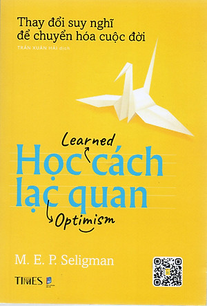 Học cách lạc quan - Thay đổi suy nghĩ để chuyển hóa cuộc đời