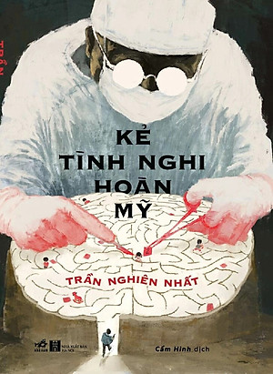 KẺ TÌNH NGHI HOÀN MỸ - Trần Nghiên Nhất (bìa mềm)