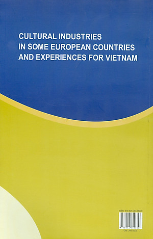 Công Nghiệp Văn Hóa Một Số Nước Châu Âu Và Kinh Nghiệm Cho Việt Nam (Sách chuyên khảo) - Viện Hàn lâm Khoa học Xã hội Việt Nam - Viện nghiên cứu Châu Âu - Nguyễn Thị Ngọc chủ biên