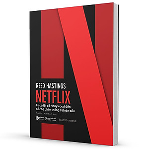 Sách Netflix Từ Cú Lật Đổ Hollywood Đến Đế Chế Phim Thống Trị Toàn Cầu ( Tặng kèm sổ tay)