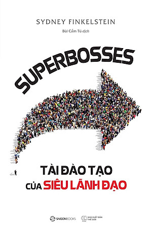 Sách Superbosses - Tài Đào Tạo Của Siêu Lãnh Đạo