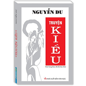 Truyện Kiều (Tái Bản 2020-Trần Trọng Kim, Bùi Kỷ Hiệu Khảo )