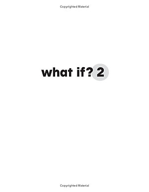 What If? 2 Additional Serious Scientific Answers To Absurd Hypothetical Questions