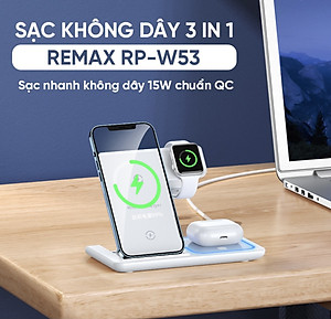 Đế Sạc Nhanh Không Dây Đa Năng 3in1 Remax RP-W53 - Hỗ Trợ Sạc Nhanh Lên Đến 15W - Hàng Chính Hãng