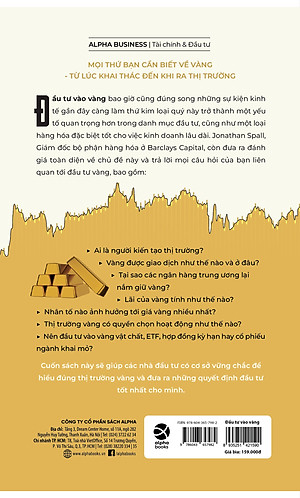Sách Đầu Tư Vào Vàng - Khoản Đầu Tư Tuyệt Đối An Toàn Thiết Yếu Cho Mỗi Danh Mục Đầu Tư (Jonathan Spall)