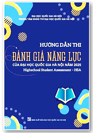 Sách - Hướng dẫn thi đánh giá năng lực của Đại học Quốc gia Hà Nội năm 2025 (Highschool Student Assessment - HSA)