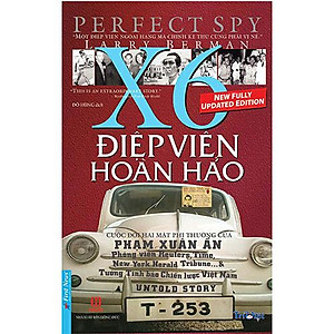 Điệp Viên Hoàn Hảo X6 - Cuộc Đời Hai Mặt Phi Thường Của Phạm Xuân Ẩn (Tái bản năm 2020)