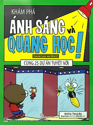 Sách Khám Phá Ánh Sáng Và Quang Học Cùng 25 Dự Án Tuyệt Vời