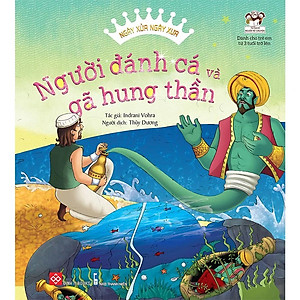 Sách Ngày Xửa Ngày Xưa - Người Đánh Cá Và Gã Hung Thần