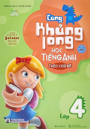 Cùng Khủng Long Học Tiếng Anh Theo Chủ Đề Lớp 4 (Tái Bản)