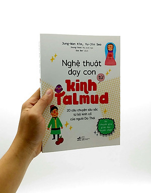 Sách Nghệ Thuật Dạy Con Từ Kinh Talmud (20 Câu Chuyện Sâu Sắc Từ Bộ Kinh Cổ Của Người Do Thái)