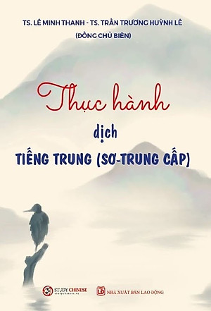 Sách THỰC HÀNH DỊCH TIẾNG TRUNG (SƠ-TRUNG CẤP)