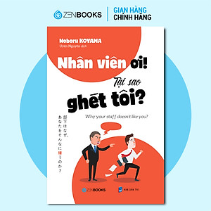 Sách - Nhân Viên Ơi! Tại Sao Ghét Tôi?