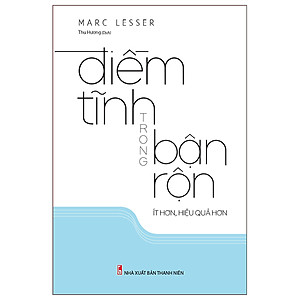 Điềm Tĩnh Trong Bận Rộn - Ít Hơn, Hiệu Quả Hơn (2022) - ML