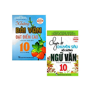 Sách - Chuyên Đề Chuyên Sâu Bồi Dưỡng Ngữ Văn + Những Bài Văn Đạt Điểm Cao Của Học Sinh Giỏi - Lớp 10 - Hồng Ân