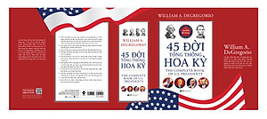 45 Đời Tổng Thống Hoa Kỳ - The Complete Book of US Presidents ( Cập Nhật Tổng Thống Thứ 45 )