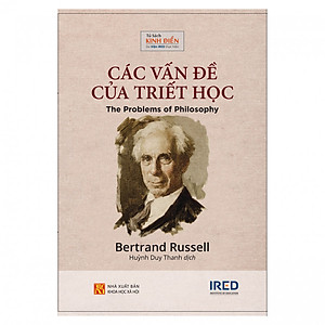 Các Vấn Đề Của Triết Học (The Problems of Philosophy) - Bertrand Russell - IRED Books