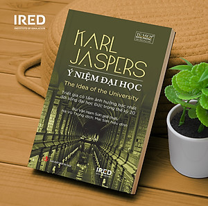 Ý Niệm Đại Học (The Idea of the University) - Karl Jaspers - IRED Books
