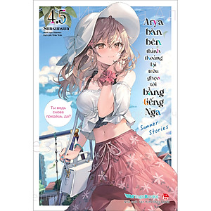 Sách Arya Bàn Bên Thỉnh Thoảng Lại Trêu Ghẹo Tôi Bằng Tiếng Nga – Tập 4.5