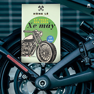 Kỹ Thuật Sửa Chữa Xe Máy Cơ Bản (Tái Bản 2024)