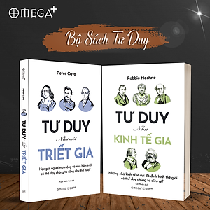 Trọn Bộ Sách Tư Duy: Tư Duy Như Một Triết Gia + Tư Duy Như Kinh Tế Gia + Tư Duy Như Chính Trị Gia (Omega Plus)