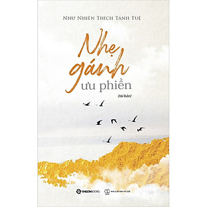 Nhẹ Gánh Ưu Phiền (Tái Bản)