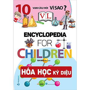 Sách 10 Vạn Câu Hỏi Vì Sao - Hóa Học Kỳ Diệu
