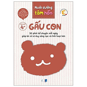 Bộ Sách Nuôi Dưỡng Tâm Hồn - Gấu Con - Lứa Tuổi 4+ (Bộ 6 Tập)