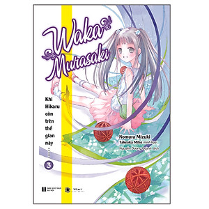 Sách Khi Hikaru Còn Trên Thế Gian Này……Waka Murasaki