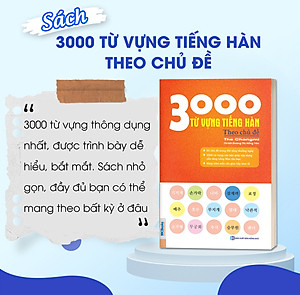 Sách 3000 Từ Vựng Tiếng Hàn Theo Chủ Đề - Làm Chủ Từ Vựng Tiếng Hàn Sau 3 Tháng