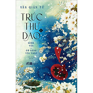 Trúc Thư Dao 1 - Nước Tần - Có Nàng Tên Thập