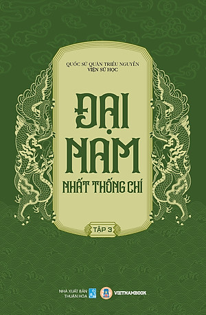 ĐẠI NAM NHẤT THỐNG CHÍ (Trọn bộ) - Quốc Sử Quán Triều Nguyễn