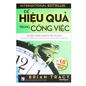 Sách Để Hiệu Quả Trong Công Việc (Tái Bản)