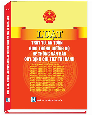Luật Trật tự an toàn giao thông đường bộ - Hệ thống văn bản quy định chi tiết thi hành