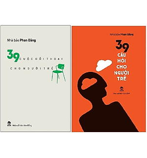 (Combo 2c sách Nhà báo Phan Đăng) 39 CÂU HỎI CHO NGƯỜI TRẺ - 39 CUỘC ĐỐI THOẠI CHO NGƯỜI TRẺ - Nxb Kim Đồng – bìa mềm