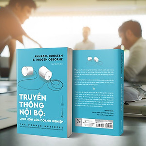 Truyền thông Nội bộ: Linh hồn của doanh nghiệp (The People Business) - Tác giả: Annabel Dunstan, Imogen Osborne