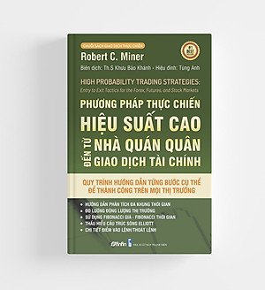 Phương Pháp Thực Chiến Hiệu Suất Cao Đến Từ Nhà Quán Quân Giao Dịch Tài Chính