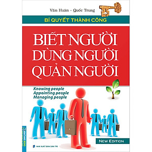 Biết Người Dùng Người Quản Người (Bìa Mềm)