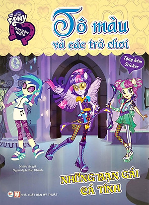 Sách Pony Tô Màu Và Các Trò Chơi - Những Bạn Gái Cá Tính (Tặng Kèm Sticker)