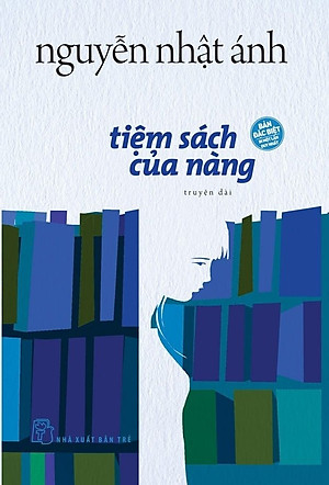 Sách Tiệm Sách Của Nàng Bìa Cứng tác giả Nguyễn Nhật Ánh, Kèm Bookmark, Photostrip, Sổ tay, 2HBooks