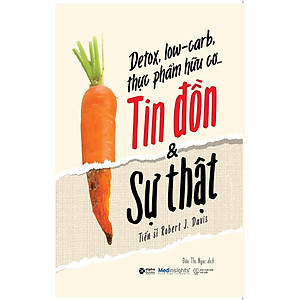 Sách Detox, Low-carb, thực phẩm hữu cơ...Tin đồn & Sự thật