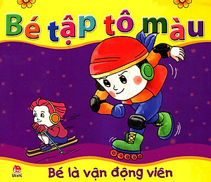 Sách Bé Tập Tô Màu - Bé Là Vận Động Viên