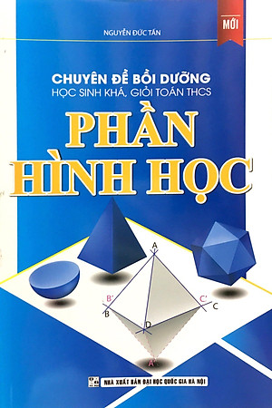 Sách Chuyên đề Bồi dưỡng học sinh khá giỏi Toán THCS phần Hình học