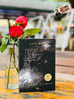 Sách_ (Bìa cứng) LƯU ĐÀY VÀ VƯƠNG QUỐC  – Albert Camus - Nhã Nam