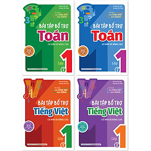 Combo Bài tập bổ trợ môn Toán và Tiếng Việt (cơ bản và nâng cao) Lớp 1 (4 cuốn)