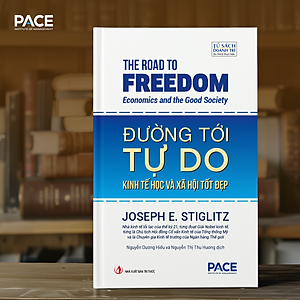 Sách - Đường Tới Tự Do (The Road to Freedom) - Joseph E. Stiglitz - PACE Books